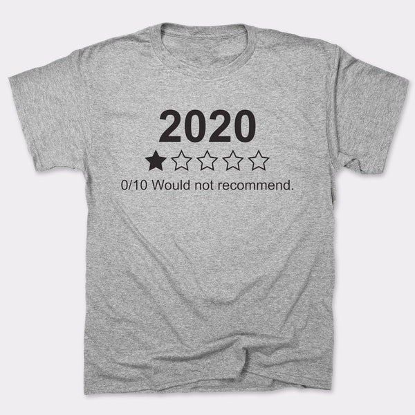 2020 Would Not Recommend Men's T-Shirt