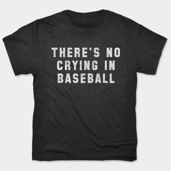 No Crying In Baseball Men's T-Shirt