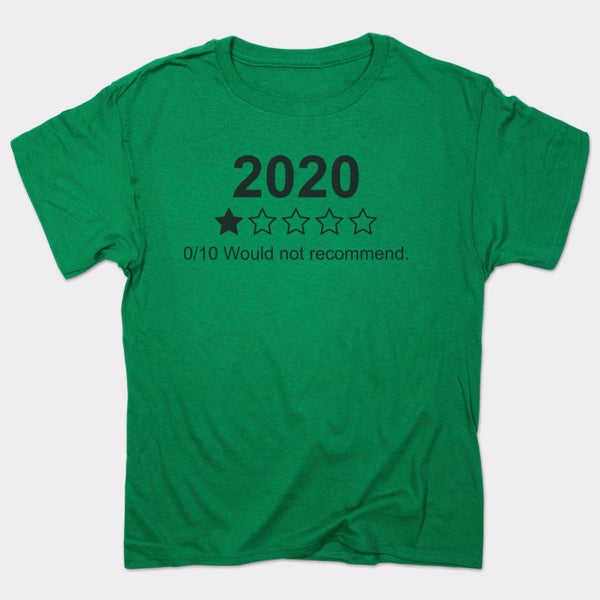 2020 Would Not Recommend Men's T-Shirt
