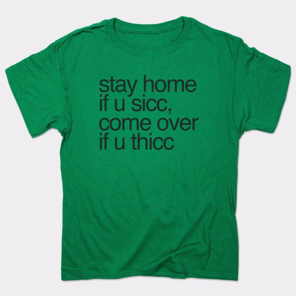 Stay Home Come Over Men's T-Shirt