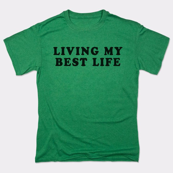 Living My Best Life Men's T-Shirt