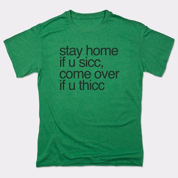 Stay Home Come Over Men's T-Shirt