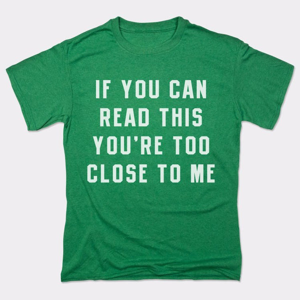 Too Close Men's T-Shirt