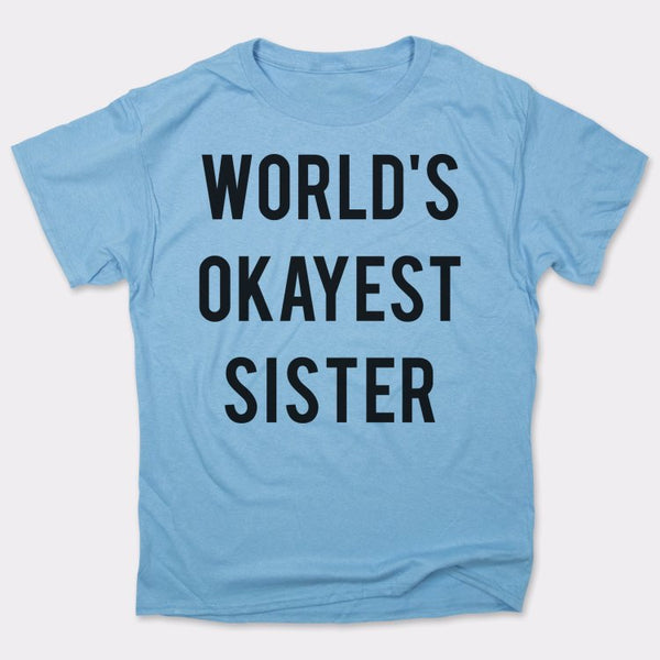 World's Okayest Sister Men's T-Shirt