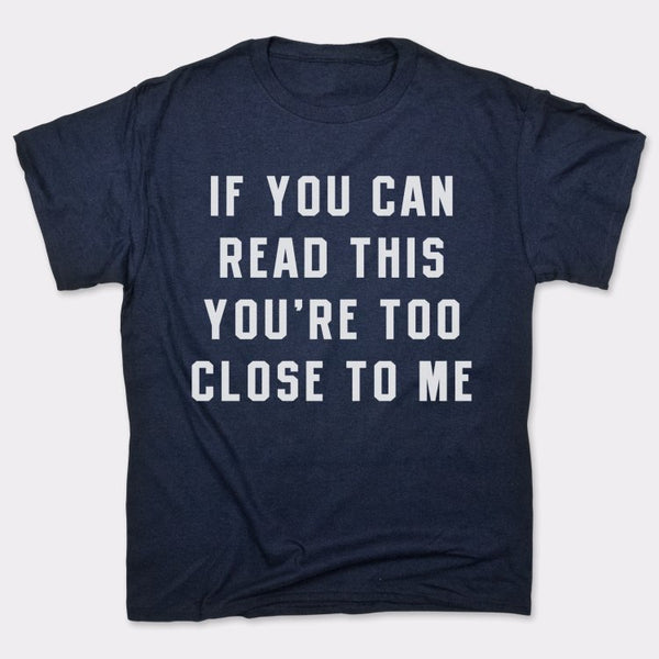 Too Close Men's T-Shirt