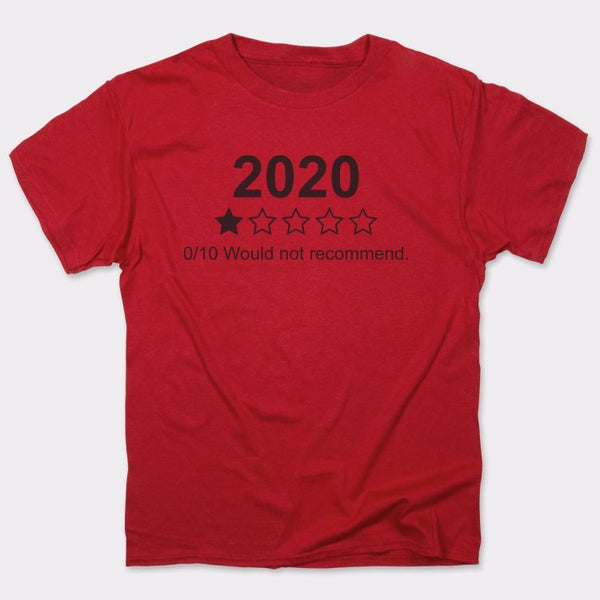 2020 Would Not Recommend Men's T-Shirt