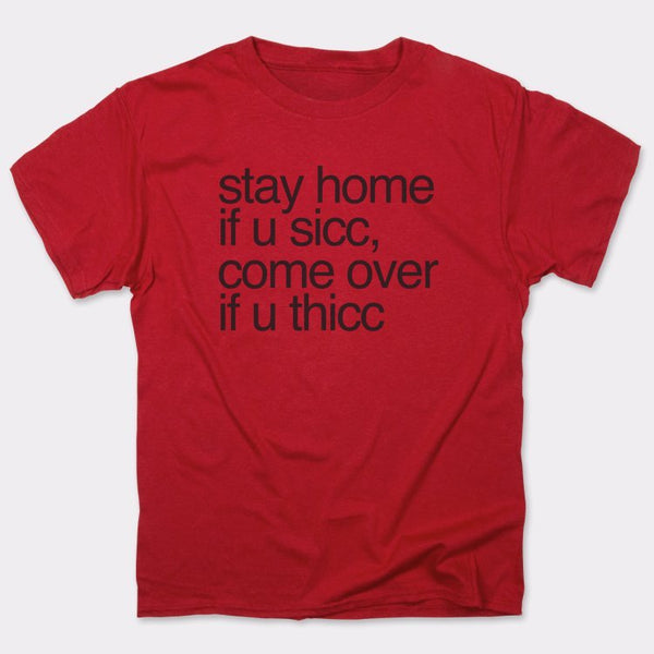 Stay Home Come Over Men's T-Shirt