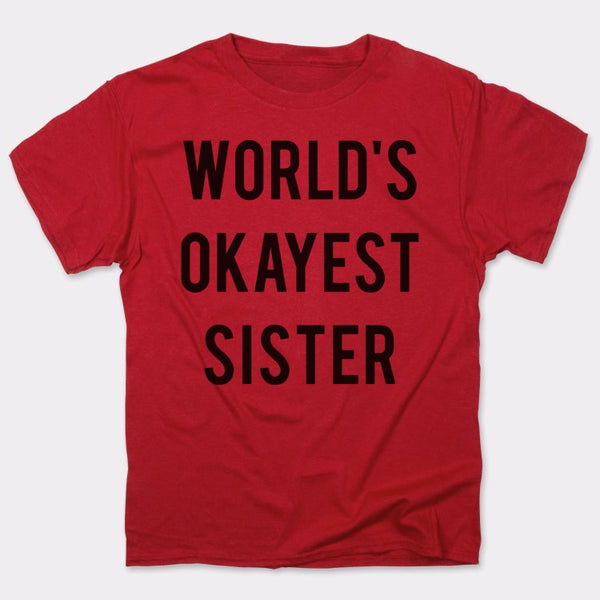 World's Okayest Sister Men's T-Shirt
