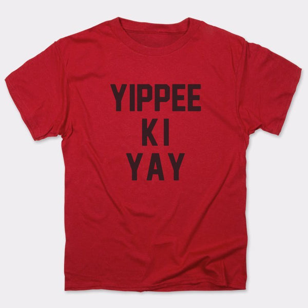 Yippee Ki Yay Men's T-Shirt