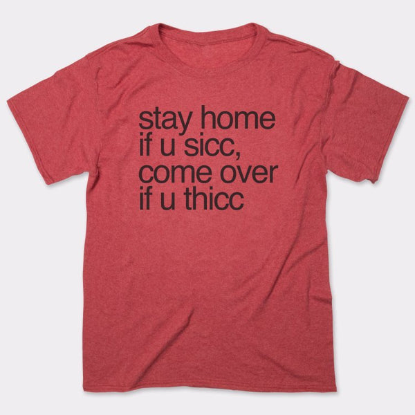 Stay Home Come Over Men's T-Shirt