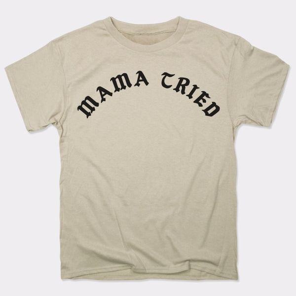 Mama Tried Men's T-Shirt
