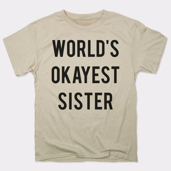 World's Okayest Sister Men's T-Shirt