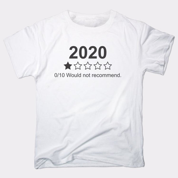 2020 Would Not Recommend Men's T-Shirt