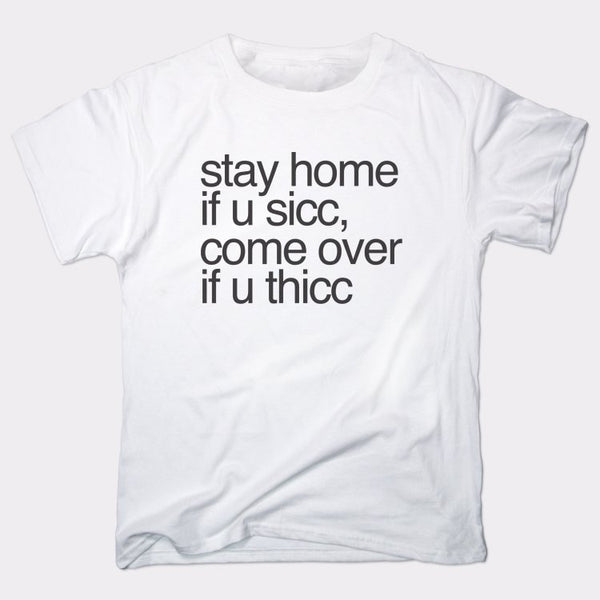 Stay Home Come Over Men's T-Shirt
