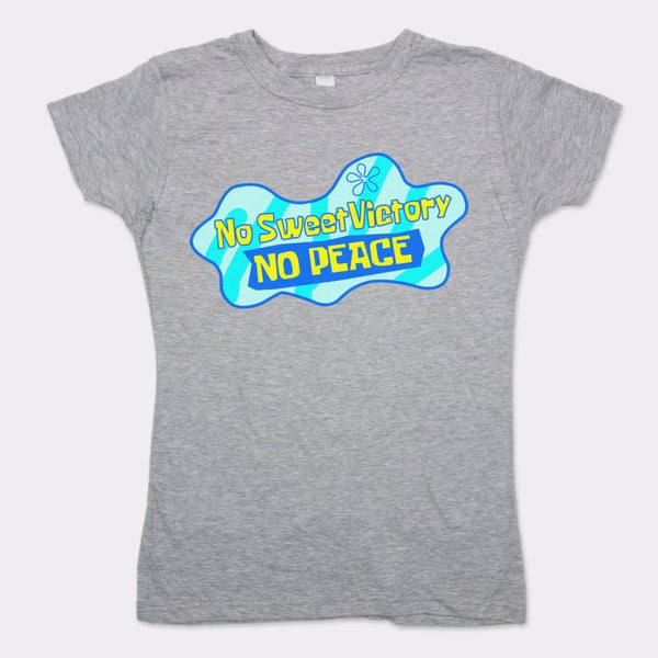 No Sweet Victory No Peace Women's T-Shirt