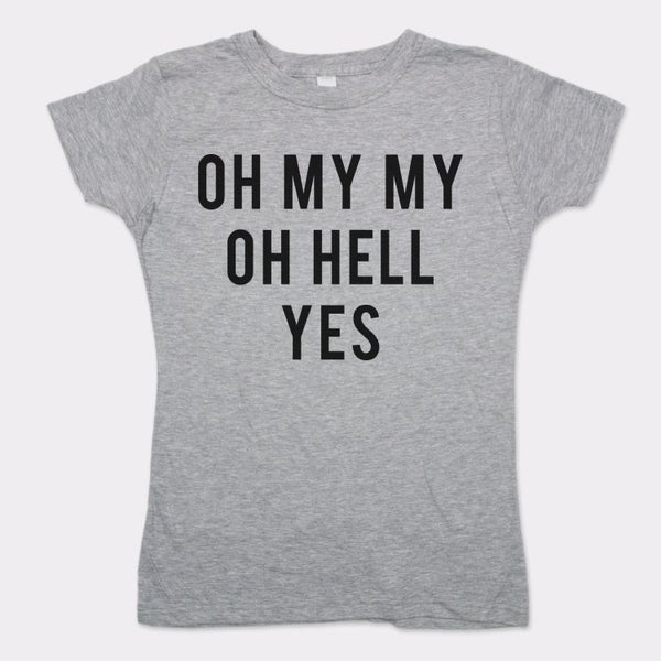 Oh My My Women's T-Shirt