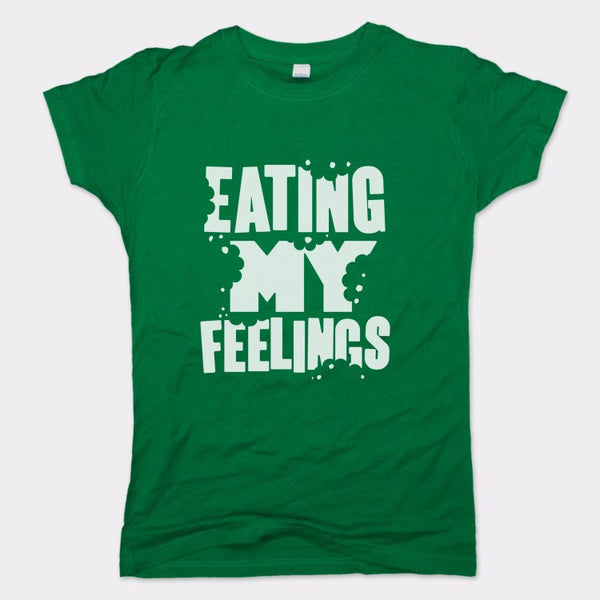 Eating My Feelings Women's T-Shirt