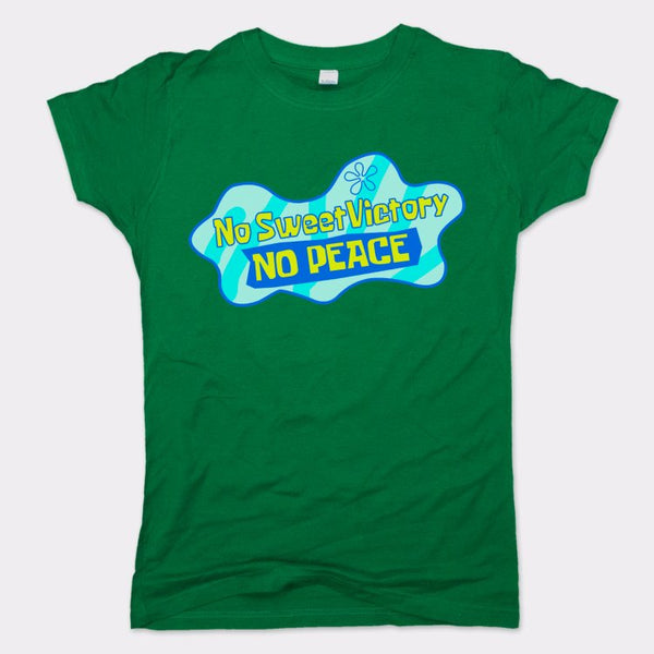 No Sweet Victory No Peace Women's T-Shirt