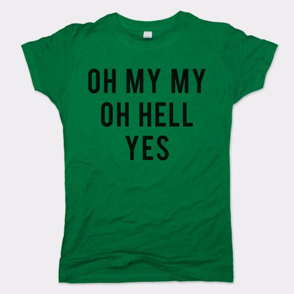 Oh My My Women's T-Shirt