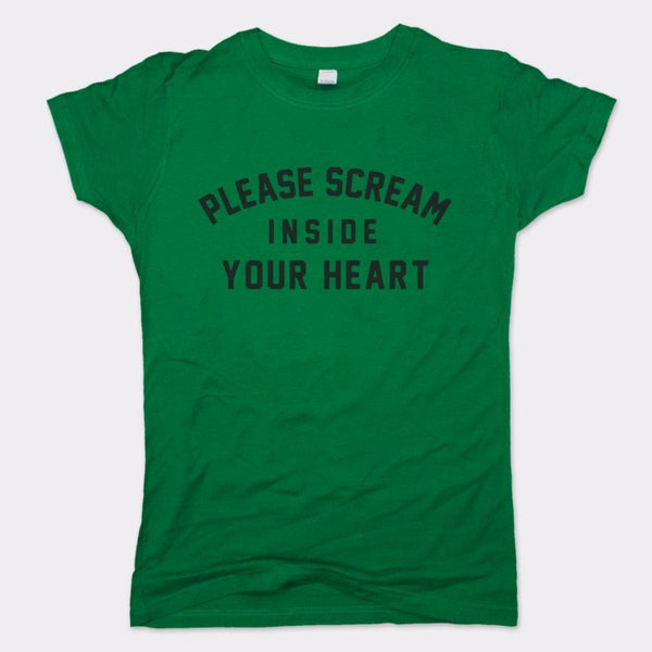 Scream Inside Your Heart Women's T-Shirt