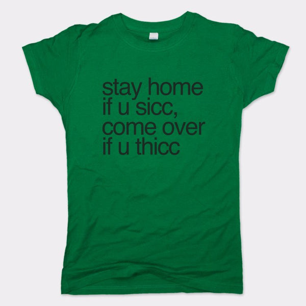 Stay Home Come Over Women's T-Shirt