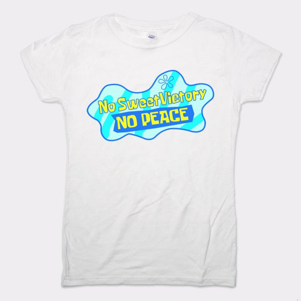 No Sweet Victory No Peace Women's T-Shirt