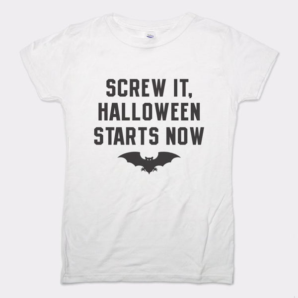 Screw It Halloween Starts Now Women's T-Shirt