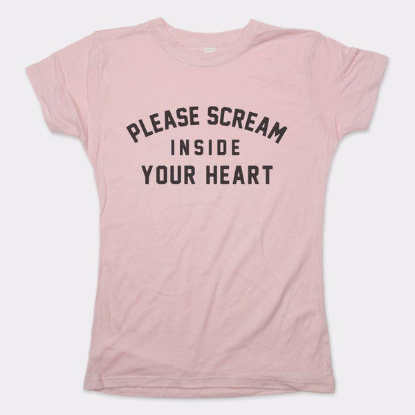 Scream Inside Your Heart Women's T-Shirt