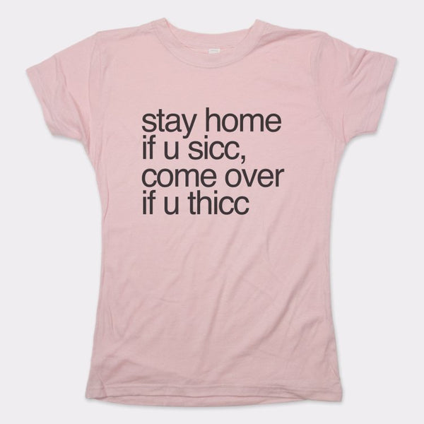Stay Home Come Over Women's T-Shirt