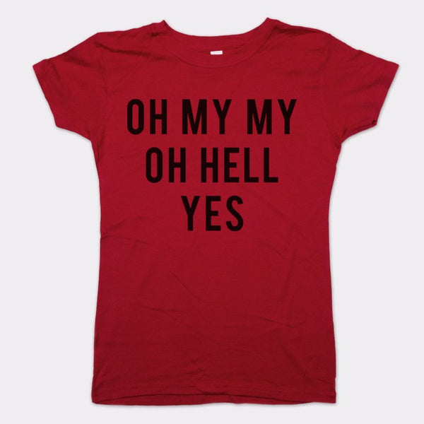 Oh My My Women's T-Shirt