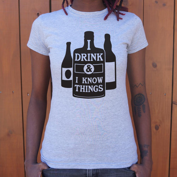 Drink And Know Things Women's T-Shirt