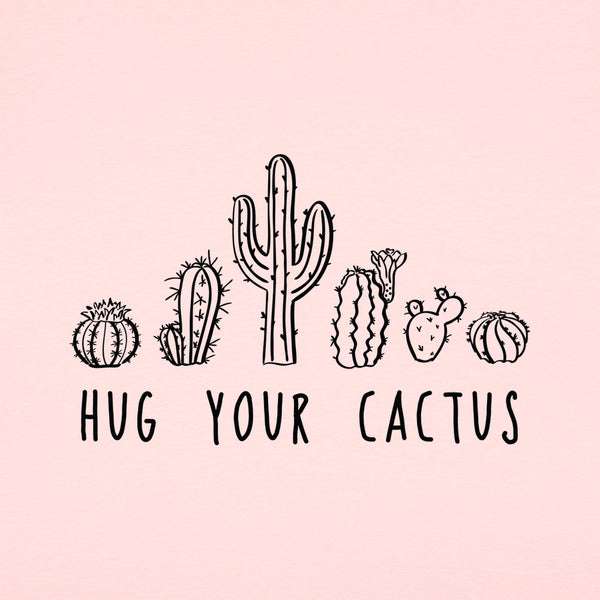 Hug Your Cactus Women's T-Shirt