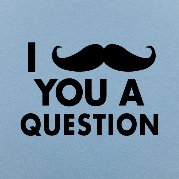 I Mustache You A Question Men's T-Shirt