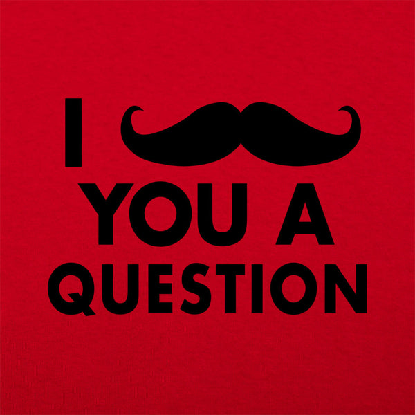 I Mustache You A Question Men's T-Shirt