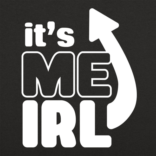 It's Me IRL Men's T-Shirt