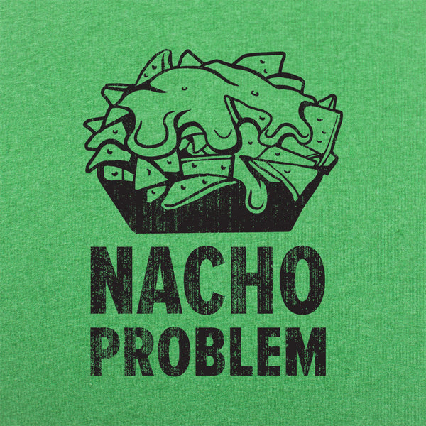 Nacho Problem Men's T-Shirt