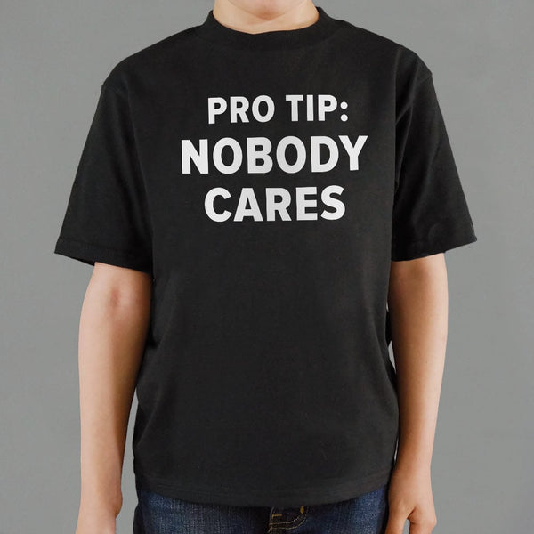 Pro Tip: Nobody Cares Kids' T-Shirt