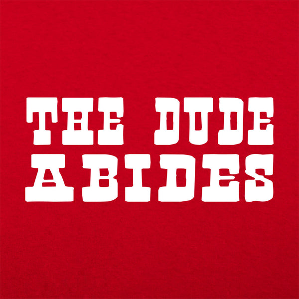 The Dude Abides Men's T-Shirt