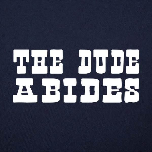 The Dude Abides Men's T-Shirt