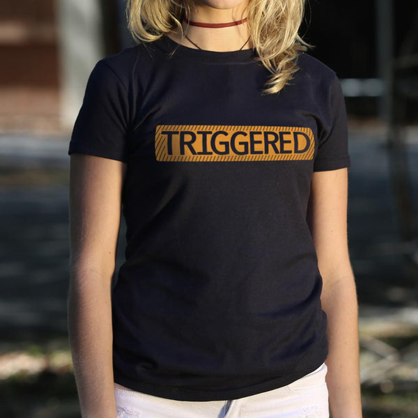 Triggered Women's T-Shirt