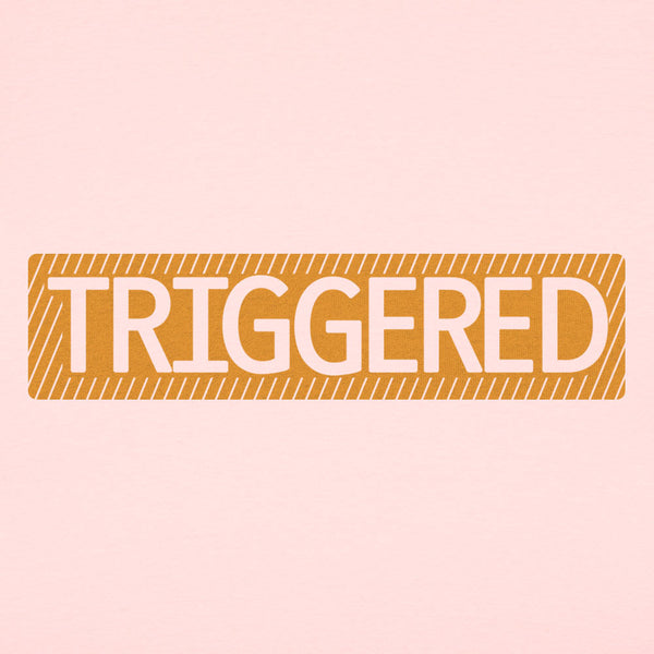 Triggered Women's T-Shirt