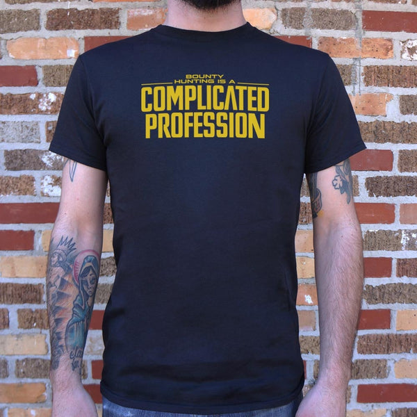 A Complicated Profession Men's T-Shirt