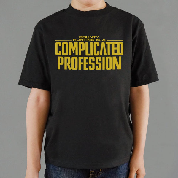 A Complicated Profession Kids' T-Shirt