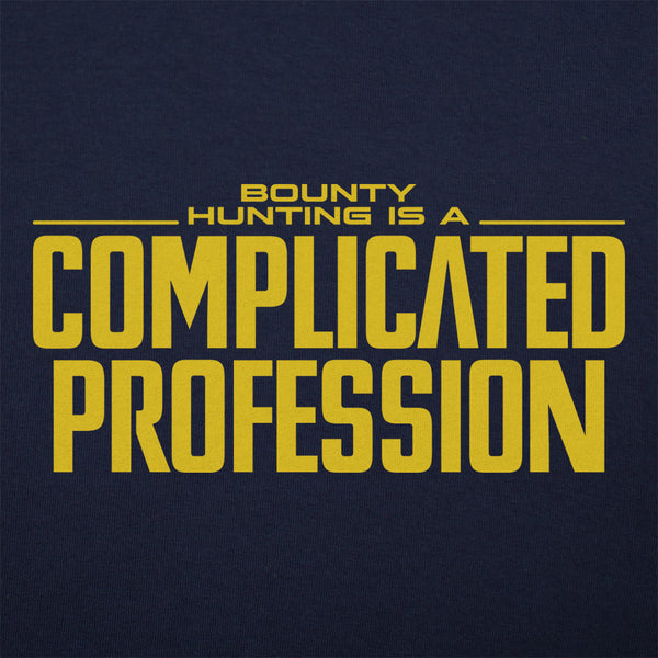 A Complicated Profession Men's T-Shirt