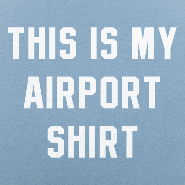 My Airport Shirt Men's T-Shirt