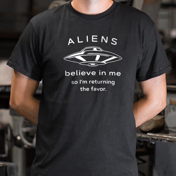 Aliens Believe In Me Men's T-Shirt