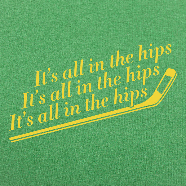 It's All In The Hips Men's T-Shirt