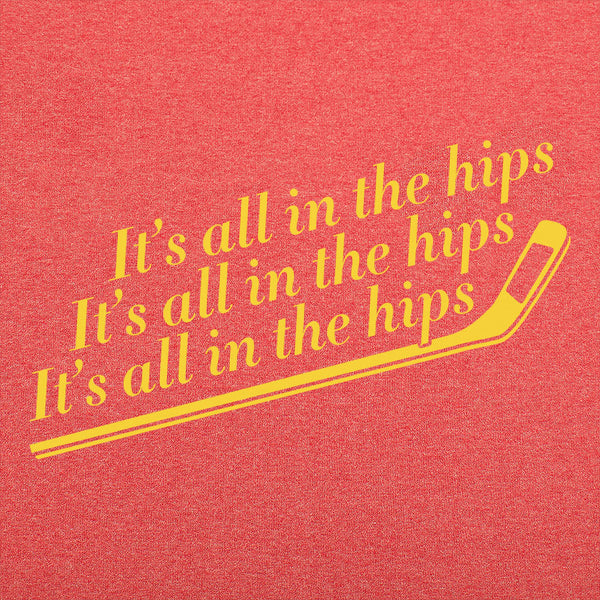 It's All In The Hips Men's T-Shirt