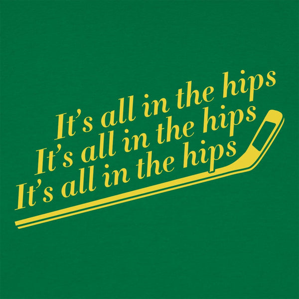 It's All In The Hips Women's T-Shirt