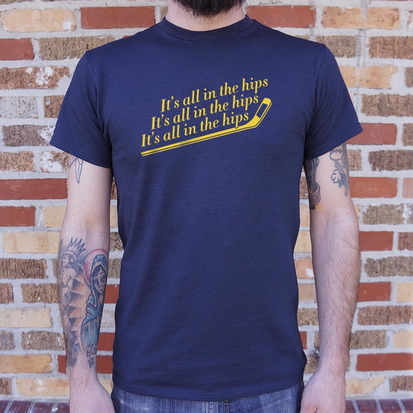 It's All In The Hips Men's T-Shirt